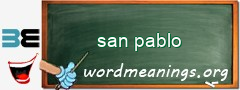 WordMeaning blackboard for san pablo